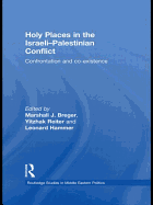 Holy Places in the Israeli-Palestinian Conflict: Confrontation and Co-existence