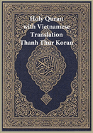 Holy Quran with Vietnamese Translation: Thanh Thur Koran