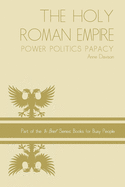Holy Roman Empire: Power Politics Papacy