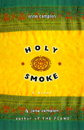 Holy Smoke - Campion, Anna, and Campion, Jane