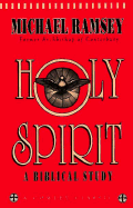 Holy Spirit: A Biblical Study - Ramsey, Michael, and Griffiss, James (Foreword by)