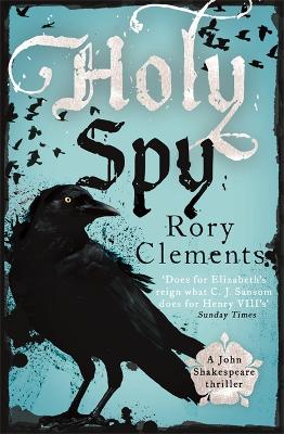 Holy Spy: John Shakespeare 6 - Clements, Rory