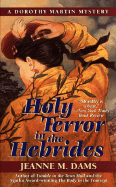 Holy Terror in the Hebrides: A Dorothy Martin Mystery - Dams, Jeanne M