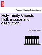 Holy Trinity Church, Hull: A Guide and Description.