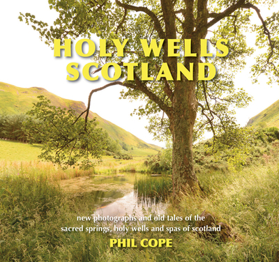 Holy Wells: Scotland: Scotland - Cope, Phil