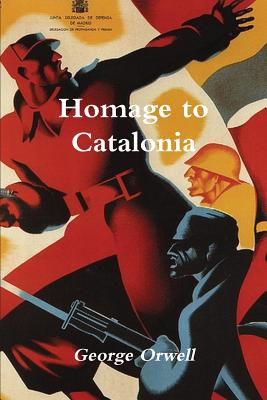 Homage to Catalonia - Orwell, George