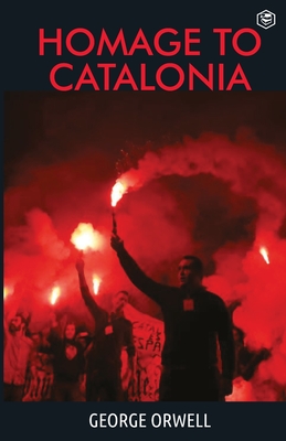 Homage To Catalonia - Orwell, George