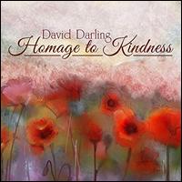 Homage to Kindness - David Darling