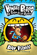 Hombre Perro: El Se±or de Las Pulgas (Dog Man: Lord of the Fleas): Volume 5