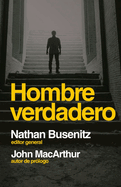 Hombre Verdadero (Men of the Word: Insights for Life from Men Who Walked with God)