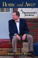 Home and Away: A Professor's Journal