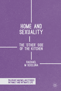 Home and Sexuality: The 'Other' Side of the Kitchen