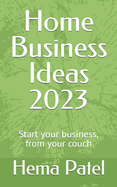 Home Business Ideas 2023: Start your business, from your couch