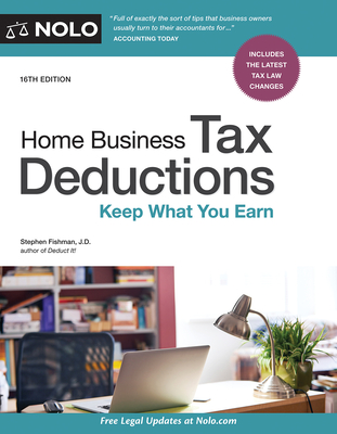 Home Business Tax Deductions: Keep What You Earn - Fishman, Stephen