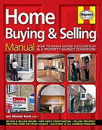 Home Buying & Selling Manual: How to move house successfully in a property market downturn