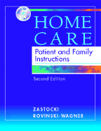 Home Care: Patient and Family Instructions - Zastocki, Deborah K, RN, Ma, Edm, and Rovinski-Wagner, Christine, Arnp, Msn