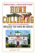 Home Colleging: Because You Have No Choice