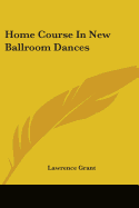 Home Course in New Ballroom Dances