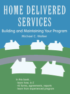 Home Delivered Services: Building and Maintaining Your Program