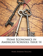 Home Economics in American Schools, Issue 14 - Trilling, Mabel Barbara