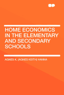 Home Economics in the Elementary and Secondary Schools