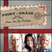Home for the Holidays - Point of Grace