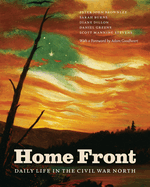 Home Front: Daily Life in the Civil War North