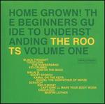 Home Grown! The Beginner's Guide to Understanding the Roots, Vol. 1 [Clean]