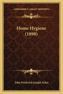 Home Hygiene (1898)