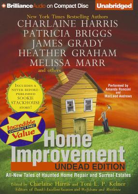 Home Improvement: Undead Edition - Harris (Editor), Charlaine, and Kelner (Editor), Toni L P, and Ronconi, Amanda (Read by)