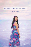 Home Is Oceans Here: A Journey