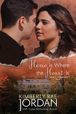 Home Is Where the Heart Is: A Christian Romance - Jordan, Kimberly Rae