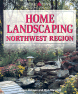 Home Landscaping: Northwest Region - Holmes, Roger, and Marshall, Don