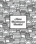 Home Maintenance Checklist: Log Book, Keep Track & Record House Systems Schedule, Cleaning, Service & Repairs List, Project Notes & Information Planner, Gift, Journal