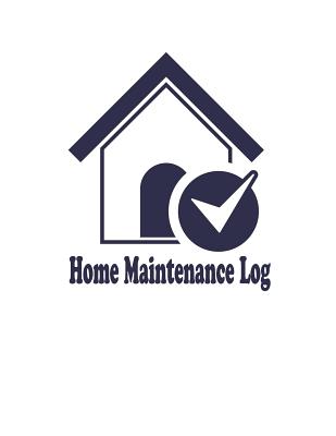 Home Maintenance Log: Repairs And Maintenance Record log Book sheet for Home, Office, building cover 9 - Bunch, David