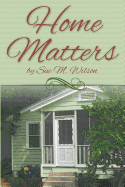 Home Matters - Wilson, Sue M