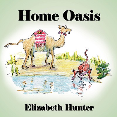 Home Oasis - Hunter, Elizabeth, Ed.D.