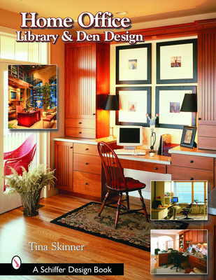 Home Office, Library, and Den Design - Skinner, Tina, PhD