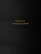 Home Pool Cleaning Log Book: Swimming pool care and maintenance logbook diary for pool owners - Black leather print design