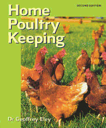 Home Poultry Keeping - Eley, Geoffrey