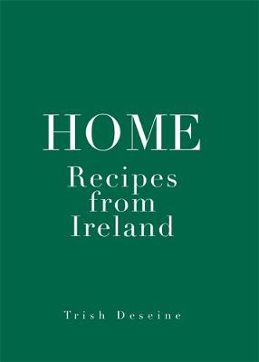 Home: Recipes from Ireland - Deseine, Trish