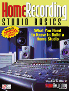 Home Recording Studio Basics: What You Need to Know to Build a Home Studio