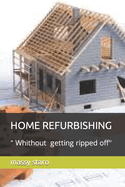 Home Refurbishing: " Without Get Fooled"