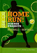 Home Run! Science Projects with Baseball and Softball