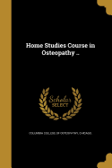 Home Studies Course in Osteopathy ..