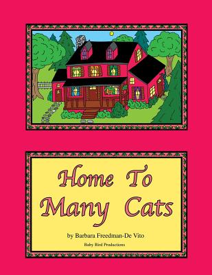 Home to Many Cats: A Cat Filled Picture Book plus Draw and Tell Story - Freedman-De Vito, Barbara