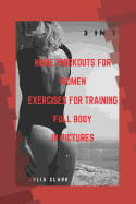 Home Workouts for Women Exercises for Training Full Body in Pictures (1,2,3 Parts) 3 in 1