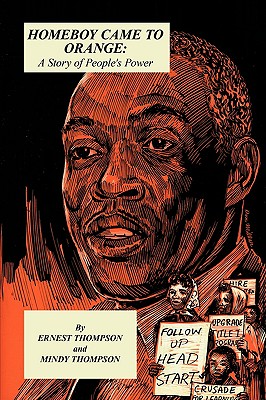 Homeboy Came to Orange: A Story of People's Power - Thompson, Ernest