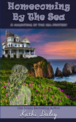 Homecoming By The Sea - Daley, Kathi