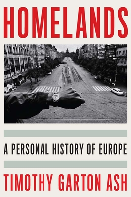 Homelands: A Personal History of Europe - Garton Ash, Timothy